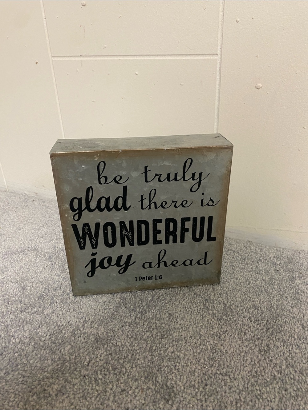 “Be truly glad there is wonderful joy ahead” 1 Peter 1:6 religious Bible verse